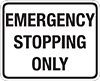 Emergency Stopping Only