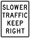 Slower Traffic Keep Right